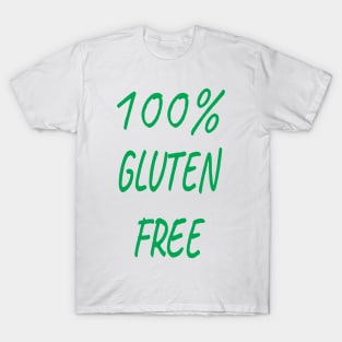 100% Gluten Free,Gluten Free Gift,Gluten Allergy T-Shirt